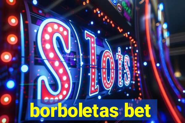 borboletas bet